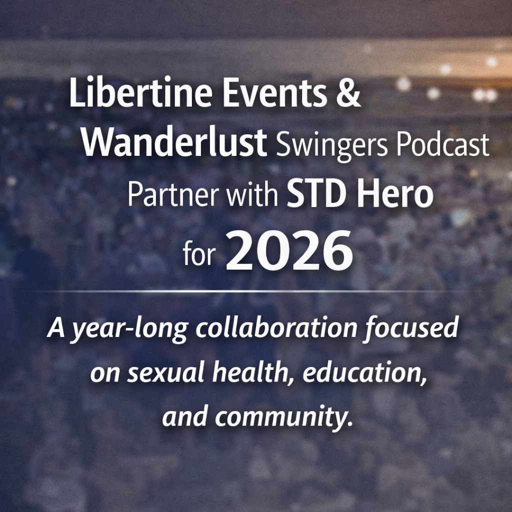 Libertine Events and Wanderlust Swingers Podcast announce 2026 partnership with STD Hero focused on sexual health education